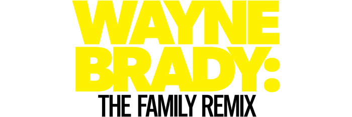 Wayne Brady: The Family Remix Wayne Brady: The Family Remix